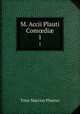 M. Accii Plauti Comdi. 1, Titus Maccius Plautus 