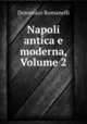 Napoli antica e moderna, Volume 2, Domenico Romanelli 