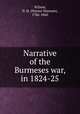 Narrative of the Burmeses war, in 1824-25, Wilson, H. H. (Horace Hayman), 1786-1860 