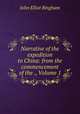Narrative of the expedition to China: from the commencement of the ., Volume 1, John Elliot Bingham 