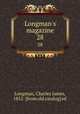 Longman`s magazine. 28, Longman, Charles James, 1852- [from old catalog] ed 