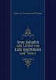 Neue Balladen und Lieder von Lulu von Strauss und Torney, Lulu von Strauss und Torney 