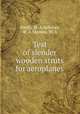 Test of slender wooden struts for aeroplanes, Smith, M. A,Kellener, W. A,Stevens, W. A 