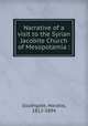 Narrative of a visit to the Syrian Jacobite Church of Mesopotamia :, Southgate, Horatio, 1812-1894 