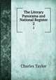 The Literary Panorama and National Register. 2, Charles Taylor 