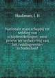 Nationale maatschappij tot redding van schipbreukelingen; eene proeve ter verbetering van het reddingswesen in Nederland, Haakman, J. H 