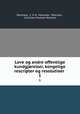 Love og andre offentlige kundgjrelser, kongelige rescripter og resolutioer .. 1, Denmark, C. P. N . Petersen, Petersen , Christian Poulsen Norbom 