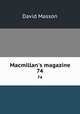 Macmillan`s magazine. 74, Masson David 