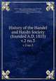 History of the Handel and Haydn Society (founded A.D. 1815). v.2 no.3, Perkins, Charles C. (Charles Callahan), 1823-1886,Dwight, John Sullivan, 1813-1893,Bradbury, William F. (William Frothingham), 1829-1914,Guild, Courtenay, 1863-1946,Handel and Haydn Society (Boston, Mass.) 