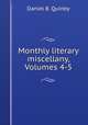 Monthly literary miscellany, Volumes 4-5, Daniel B. Quinby 