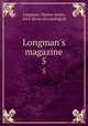 Longman`s magazine. 5, Longman, Charles James, 1852- [from old catalog] ed 