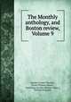 The Monthly anthology, and Boston review, Volume 9, Samuel Cooper Thacher, David Phineas Adams, Anthology Society (Boston, Mass.), William Emerson 