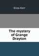 The mystery of Grange Drayton, Eliza Kerr 