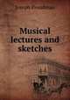 Musical lectures and sketches, Joseph Proudman 