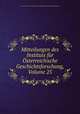 Mitteilungen des Instituts fur Osterreichische Geschichtsforschung, Volume 25, 