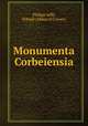 Monumenta Corbeiensia, Philippus Jaffe 