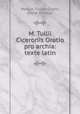 M. Tullii Ciceronis Oratio pro archia: texte latin, Marcus Tullius Cicero 
