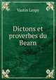 Dictons et proverbes du Bearn, Vastin Lespy 