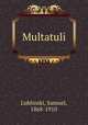 Multatuli, Lublinski, Samuel, 1868-1910 