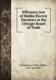 Efficiency test of Mabbs Electric Elevators at the Chicago Board of Trade, Eickenberg, Philip,Mabbs, John Kenneth 