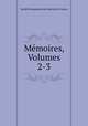 Memoires, Volumes 2-3, 