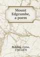 Mount Edgcumbe, a poem, Redding, Cyrus, 1785-1870 
