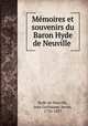 Memoires et souvenirs du Baron Hyde de Neuville, Hyde de Neuville, Jean Guillaume, baron, 1776-1857 