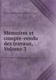 Memoires et compte-rendu des travaux, Volume 3, 