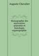 Monographie des myricacees: anatomie et histologie, organographie ., Auguste Chevalier 