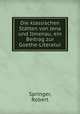 Die klassischen Statten von Jena und Ilmenau, ein Beitrag zur Goethe-Literatur, Springer, Robert 