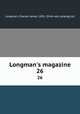 Longman`s magazine. 26, Longman, Charles James, 1852- [from old catalog] ed 
