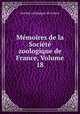 Memoires de la Societe zoologique de France, Volume 18, 