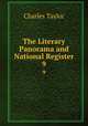 The Literary Panorama and National Register. 9, Charles Taylor 