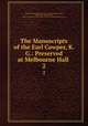The Manuscripts of the Earl Cowper, K. G.: Preserved at Melbourne Hall .. 2, Great Britain Royal Commission on Historical Manuscripts, John Coke , Thomas Coke, Francis Thomas De Grey Cowper Cowper, William Dashwood Fane 