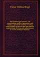 The modern gas tractor : its construction, utility, operation, and repair, a practical treatise covering every branch of up-to-date gas tractor engineering, driving and maintenance in a non-technical manner ., V.W. Page 