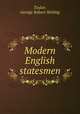 Modern English statesmen, Taylor, George Robert Stirling 