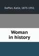 Woman in history, Daffan, Katie, 1875-1951 
