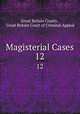Magisterial Cases. 12, Great Britain Courts , Great Britain Court of Criminal Appeal 