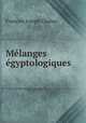 Melanges egyptologiques ., Francois Joseph Chabas 