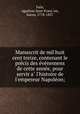 Manuscrit de mil huit cent treize, contenant le pre?cis des e?ve?nemens de cette anne?e, pour servir a? l