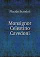 Monsignor Celestino Cavedoni, Placido Brandoli 