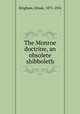 The Monroe doctrine, an obsolete shibboleth, Bingham, Hiram, 1875-1956 