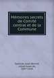 Memoires secrets de Comite central et de la Commune, Gastyne, Jules Benoit, called Jules de, 1847-1920 