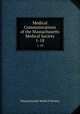 Medical Communications of the Massachusetts Medical Society. 1-18, Massachusetts Medical Society 