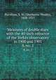 Measures of double stars with the 40-inch refractor of the Yerkes observatory in 1900 and 1901. 8, no. 1, Burnham, S. W. (Sherburne Wesley), 1838-1921 