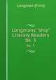 Longmans` "ship" Literary Readers.. bk. 3, Longman (Firm) 