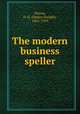 The modern business speller, Mayne, D. D. (Dexter Dwight), 1863-1929 