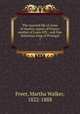 The married life of Anne of Austria, queen of France, mother of Louis XIV., and Don Sebastian, king of Portugal. 1, Freer, Martha Walker, 1822-1888 