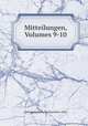 Mitteilungen, Volumes 9-10, Anthropologische Gesellschaft in Wien 