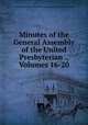 Minutes of the General Assembly of the United Presbyterian ., Volumes 16-20, United Presbyterian Church of North America. General Assembly 